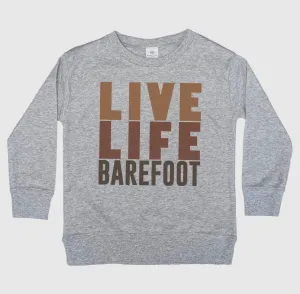 Live Life Barefoot Toddler Long Sleeve T-Shirt